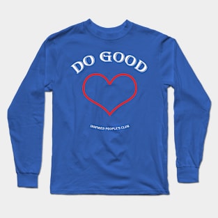 D0 G00D (v15) Long Sleeve T-Shirt